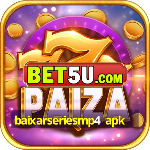 baixarseriesmp4 apk